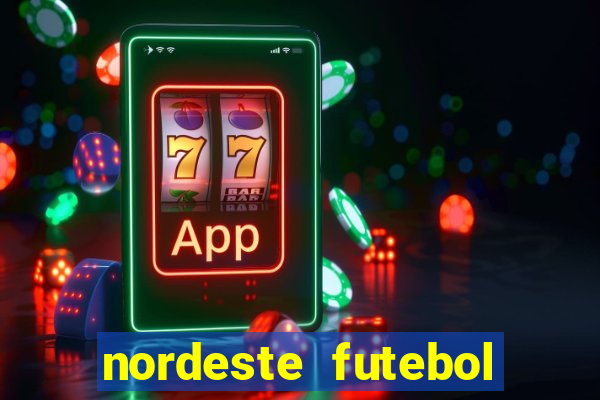 nordeste futebol net vip